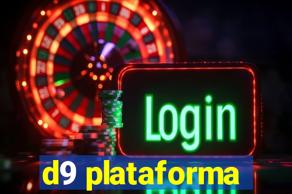 d9 plataforma